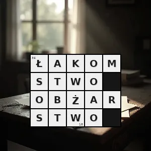 Hasło krzyżówkowe nieumiarkowanie w jedzeniu i piciu - łakomstwo obżarstwo – rozwiązanie, synonimy, podpowiedzi i definicje krzyżówkowe